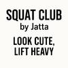 Squat Club by Jatta